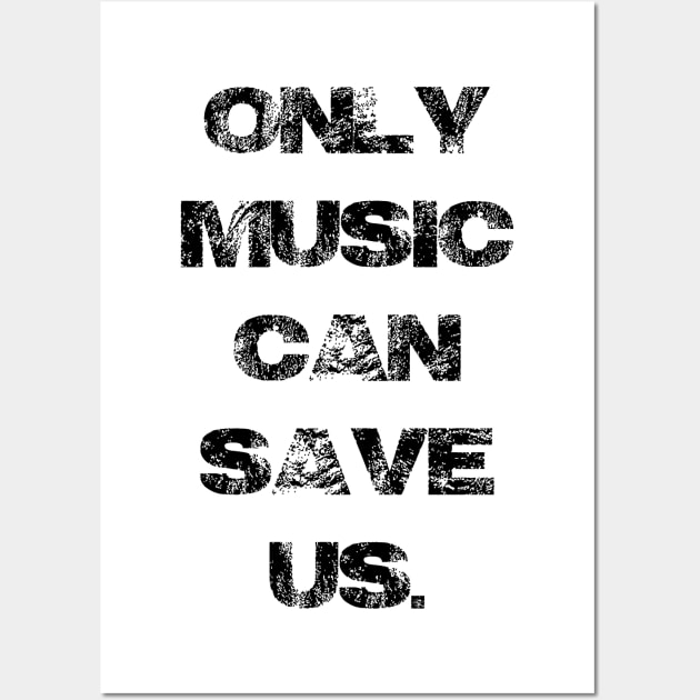 Only Music Can Save Us Wall Art by Pablo_jkson